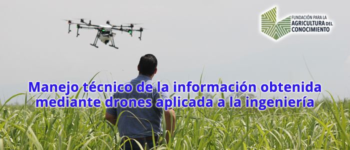 Manejo técnico de la información obtenida mediante drones aplicada a la ingeniería (del 22.09.2026 al 03.10.2026)